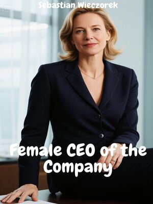 cover image of Female CEO of the Company